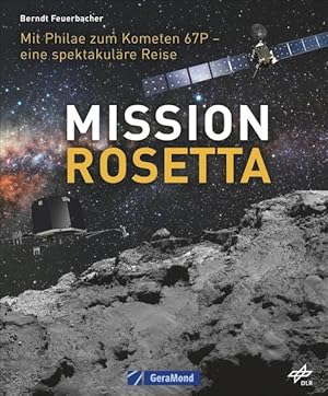 Mission Rosetta Mit Philae zum Kometen 67P -eine spektakuläre Reise