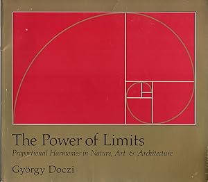 Seller image for The Power of Limits: Proportional Harmonies in Nature, Art and Architecture for sale by Birkitt's Books