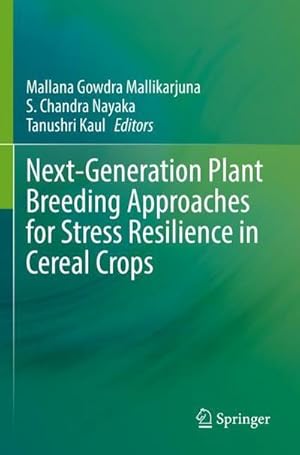 Bild des Verkufers fr Next-Generation Plant Breeding Approaches for Stress Resilience in Cereal Crops zum Verkauf von BuchWeltWeit Ludwig Meier e.K.