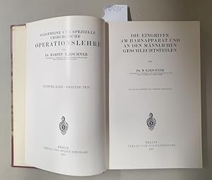 Bild des Verkufers fr Die Eingriffe am Harnapparat und an den mnnlichen Geschlechtsteilen (= Allgemeine und spezielle chirurgische Operationslehre) zum Verkauf von Versand-Antiquariat Konrad von Agris e.K.