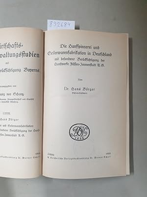 Die Hanfspinnerei und Seilerwarenfabrikation in Deutschland m. bes. Berücks. d. Hanfwerke Füssen-...