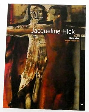 Seller image for Jacqueline Hick. Born Wise for sale by Adelaide Booksellers