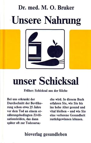 Seller image for Unsere Nahrung, unser Schicksal. Frher: Schicksal aus der Kche for sale by buchlando-buchankauf