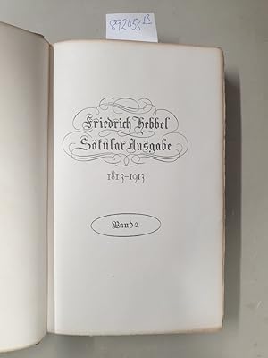 Friedrich Hebbel. Sämmtliche Werke, Dramen Band 1-3 : Historisch-kritische Ausgabe, besorgt von R...