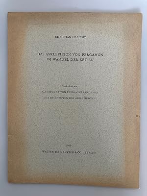 Die Inschriften des Asklepieions im Wandel der Zeiten (Sonderdruck aus Altertümer von Pergamon).