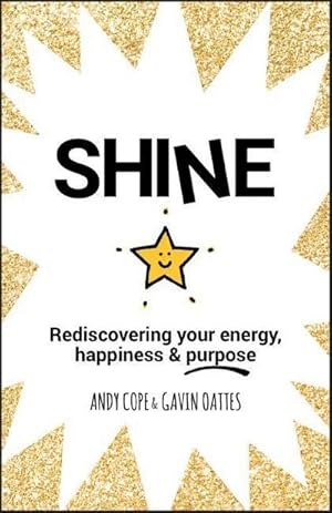 Seller image for Shine : Rediscovering Your Energy, Happiness and Purpose for sale by AHA-BUCH GmbH