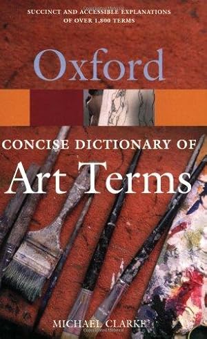 Bild des Verkufers fr The Concise Oxford Dictionary of Art Terms (Oxford Paperback Reference) zum Verkauf von WeBuyBooks