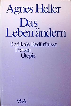 Immagine del venditore per Das Leben ndern. Radikale Bedrfnisse, Frauen und Utopie venduto da Berliner Bchertisch eG