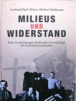 Seller image for Widerstand und Verweigerung im Saarland 1935-1945 / Milieus und Widerstand Eine Verhaltensgeschichte der Gesellschaft im Nationalsozialismus for sale by Berliner Bchertisch eG