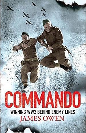 Imagen del vendedor de Commando: Winning World War II Behind Enemy Lines a la venta por WeBuyBooks