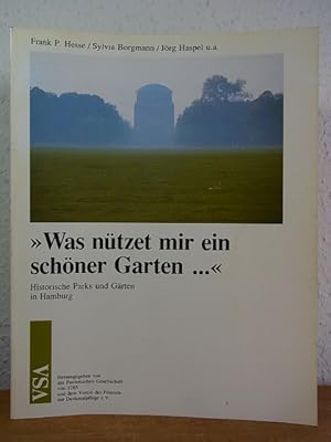 Image du vendeur pour Was ntzet mir ein schner Garten. Historische Parks und Grten in Hamburg mis en vente par Antiquariat Weber