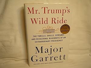Seller image for Mr. Trump's Wild Ride The Thrills, Chills, Screams, and Occasional Blackouts of an Extraordinary Presidency for sale by curtis paul books, inc.