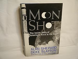 Image du vendeur pour Moon Shot The Inside Story of America's Race to the Moon mis en vente par curtis paul books, inc.