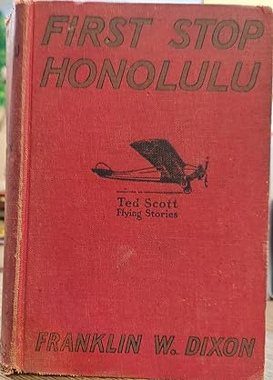 First Stop Honolulu (Ted Scott Flying Stories)