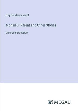 Image du vendeur pour Monsieur Parent and Other Stories : en gros caractres mis en vente par AHA-BUCH GmbH