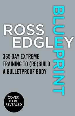 Bild des Verkufers fr Blueprint: 365-Day Extreme Training to (Re)Build a Bulletproof Body (Paperback or Softback) zum Verkauf von BargainBookStores