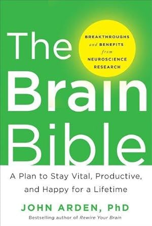 Immagine del venditore per The Brain Bible: How to Stay Vital, Productive, and Happy for a Lifetime (BUSINESS BOOKS) venduto da WeBuyBooks