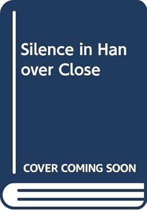 Immagine del venditore per Silence in Hanover Close venduto da WeBuyBooks