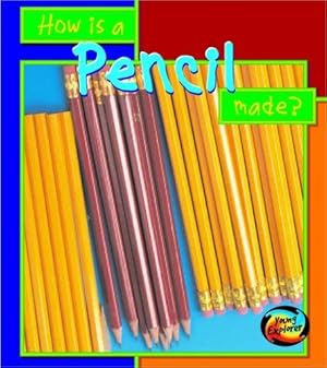 Seller image for How Is a Pencil Made? (Young Explorer: How Are Things Made?) for sale by WeBuyBooks