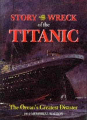 Image du vendeur pour STORY OF THE WRECK OF THE TITANIC mis en vente par WeBuyBooks