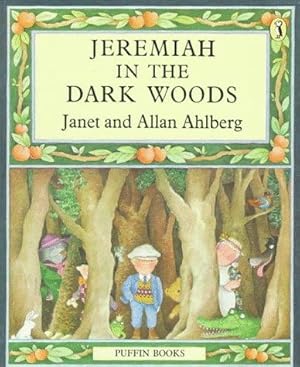 Bild des Verkufers fr Jeremiah in the Dark Woods (Puffin Books) zum Verkauf von WeBuyBooks