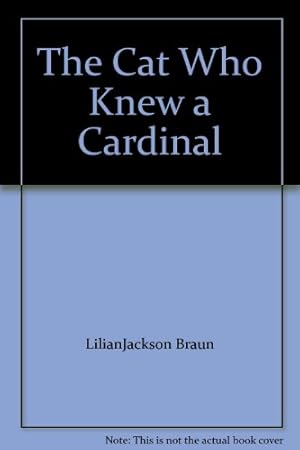 Seller image for The Cat Who Knew a Cardinal for sale by WeBuyBooks