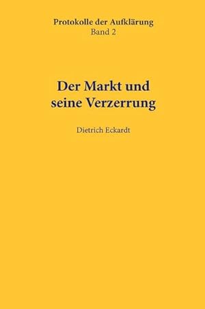 Bild des Verkufers fr Der Markt und seine Verzerrung zum Verkauf von BuchWeltWeit Ludwig Meier e.K.