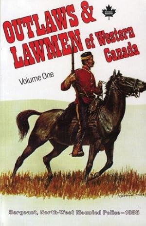 Bild des Verkufers fr Outlaws & Lawmen of Western Canada zum Verkauf von WeBuyBooks