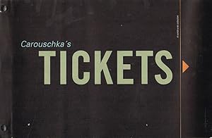 Seller image for CAROUSCHKA'S TICKETS. A World-Wide Collection. for sale by Sainsbury's Books Pty. Ltd.