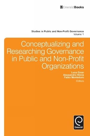 Bild des Verkufers fr Conceptualizing and Researching Governance in Public and Non-Profit Organizations: 1 (Studies in Public and Non-Profit Governance, 1) zum Verkauf von WeBuyBooks