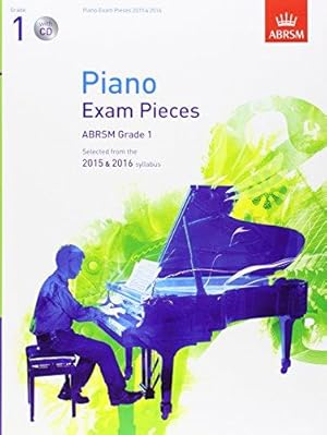 Bild des Verkufers fr Piano Exam Pieces 2015 & 2016, Grade 1, with CD: Selected from the 2015 & 2016 syllabus (ABRSM Exam Pieces) zum Verkauf von WeBuyBooks