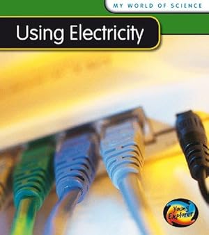 Immagine del venditore per Using Electricity (My World of Science) venduto da WeBuyBooks