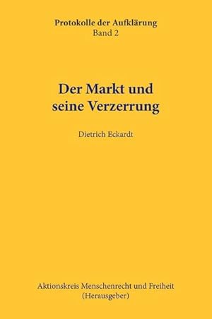 Bild des Verkufers fr Der Markt und seine Verzerrung zum Verkauf von BuchWeltWeit Ludwig Meier e.K.