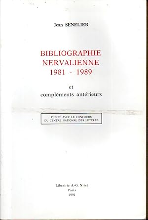 Bild des Verkufers fr Bibliographie nervalienne 1981-1989 et complments antrieurs. zum Verkauf von L'ivre d'Histoires
