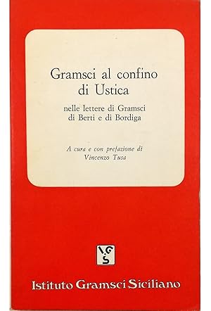 Immagine del venditore per Gramsci al confino di Ustica Nelle lettere di Gramsci di Berti e di Bordiga venduto da Libreria Tara