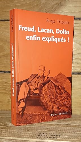 Bild des Verkufers fr FREUD, LACAN, DOLTO - ENFIN EXPLIQUES ! zum Verkauf von Planet's books