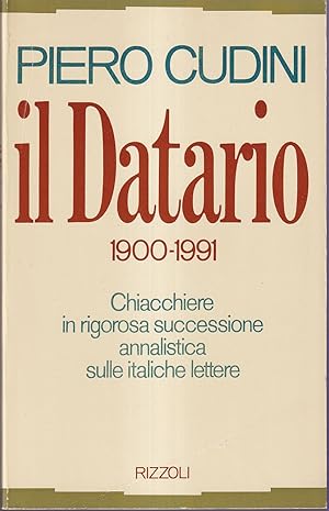 Immagine del venditore per Il datario 1900-1991 Chiacchierre in rigorosa successione annalistica sulle italiche lettere venduto da Libreria Tara