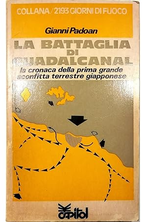 Immagine del venditore per La battaglia di Guadalcanal La cronaca della prima grande sconfitta terrestre giapponese venduto da Libreria Tara