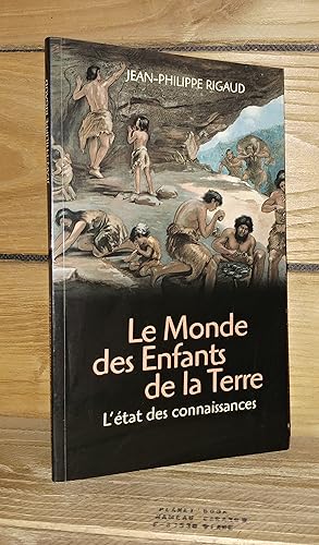 Image du vendeur pour LE MONDE DES ENFANTS DE LA TERRE : L'tat des connaissances mis en vente par Planet's books