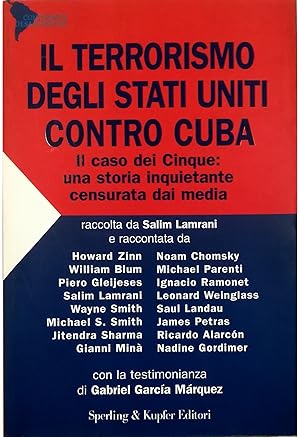 Bild des Verkufers fr Il terrorismo degli Stati Uniti contro Cuba Il caso dei Cinque: una storia inquietante censurata dai media zum Verkauf von Libreria Tara