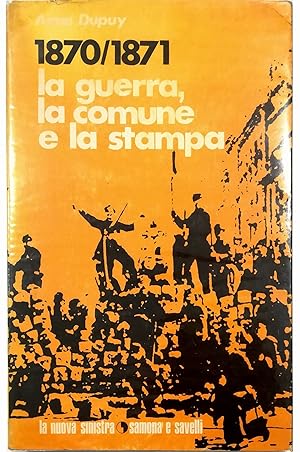 Immagine del venditore per 1870-1871 La guerra, la Comune e la stampa venduto da Libreria Tara