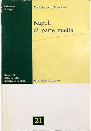 Immagine del venditore per Napoli di parte guelfa Saggio sui cattolici napoletani dalla Restaurazione al primo Novecento venduto da Libreria Tara