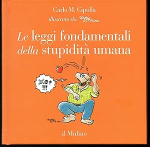 Image du vendeur pour Le leggi fondamentali della stupidit umana Illustrato da Sergio Staino mis en vente par Libreria Tara