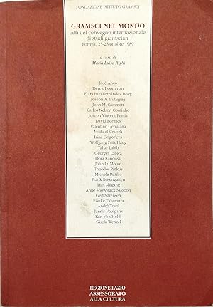 Seller image for Gramsci nel mondo Atti del convegno internazionale di studi gramsciani Formia, 25-28 ottobre 1989 for sale by Libreria Tara