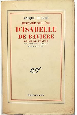 Seller image for Histoire secrte d'Isabelle de Bavire Reine de France Publie pour la premire fois sur le manuscrit autographe indit for sale by Libreria Tara