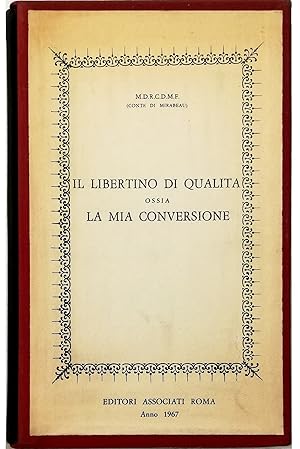 Seller image for Il libertino di qualit ossia La mia conversione - volume in cofanetto editoriale for sale by Libreria Tara