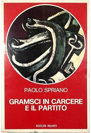 Immagine del venditore per Gramsci in carcere e il partito venduto da Libreria Tara