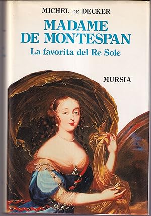 Seller image for Madame de Montespan La favorita del Re Sole for sale by Libreria Tara