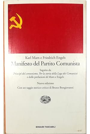 Immagine del venditore per Manifesto del Partito Comunista Seguito da Principi del Comunismo Per la storia della Lega dei Comunisti e dalle prefazioni di Marx e Engels Nuova edizione venduto da Libreria Tara