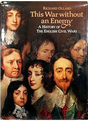 Bild des Verkufers fr This War without an Enemy A History of the English Civil Wars zum Verkauf von Libreria Tara